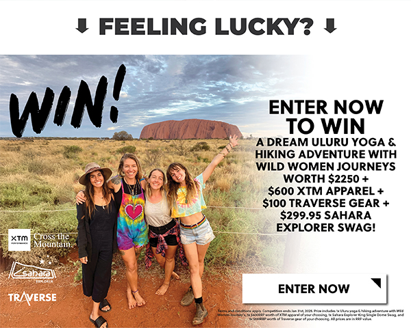 WIN A DREAM ULURU YOGA AND HIKING ADVENTURE WITH WILD WOMEN JOURNEYS WORTH $2250 + $600 XTM APPAREL + $100 TRAVERSE GEAR + $299.95 SAHARA EXPLORER SWAG - ENTER NOW