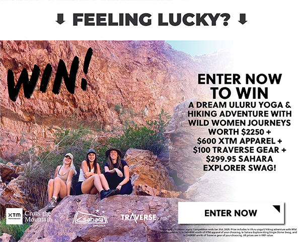 WIN A DREAM ULURU YOGA AND HIKING ADVENTURE WITH WILD WOMEN JOURNEYS WORTH $2250 + $600 XTM APPAREL + $100 TRAVERSE GEAR + $299.95 SAHARA EXPLORER SWAG - ENTER NOW