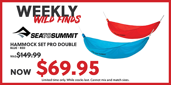 WEEKLY WILD FINDS - SEA TO SUMMIT HAMMOCK SET PRO DOUBLE NOW $69.95 - SHOP NOW