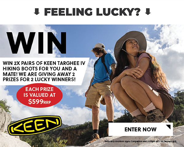 WIN 2 X PAIRS OF KEEN TARGHEE IV HIKING BOOTS FOR YOU AND A MATE! WE ARE GIVING AWAY 2 PRIZES FOR 2 LUCKY WINNER! ENTER NOW!