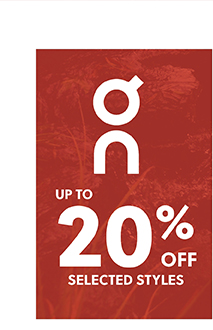 ON RUNNING - UP TO 20% OFF SELECTED STYLES