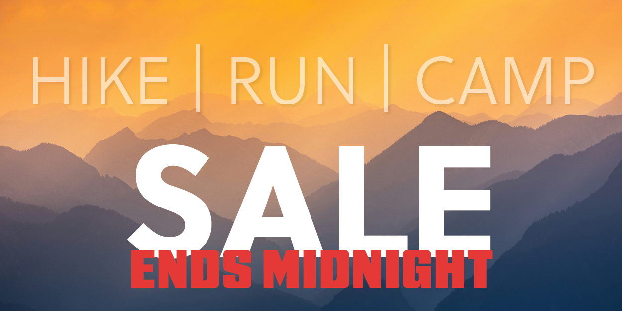 shop hike, run, camp sale. ends midnight