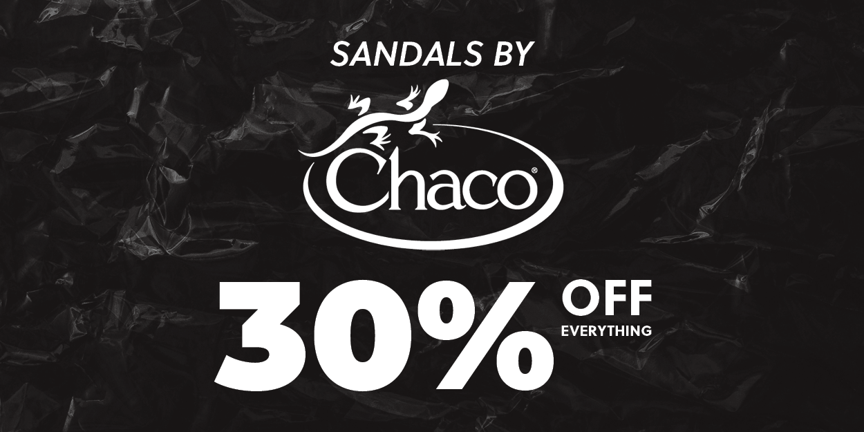 Chaco sandals 30% off everything