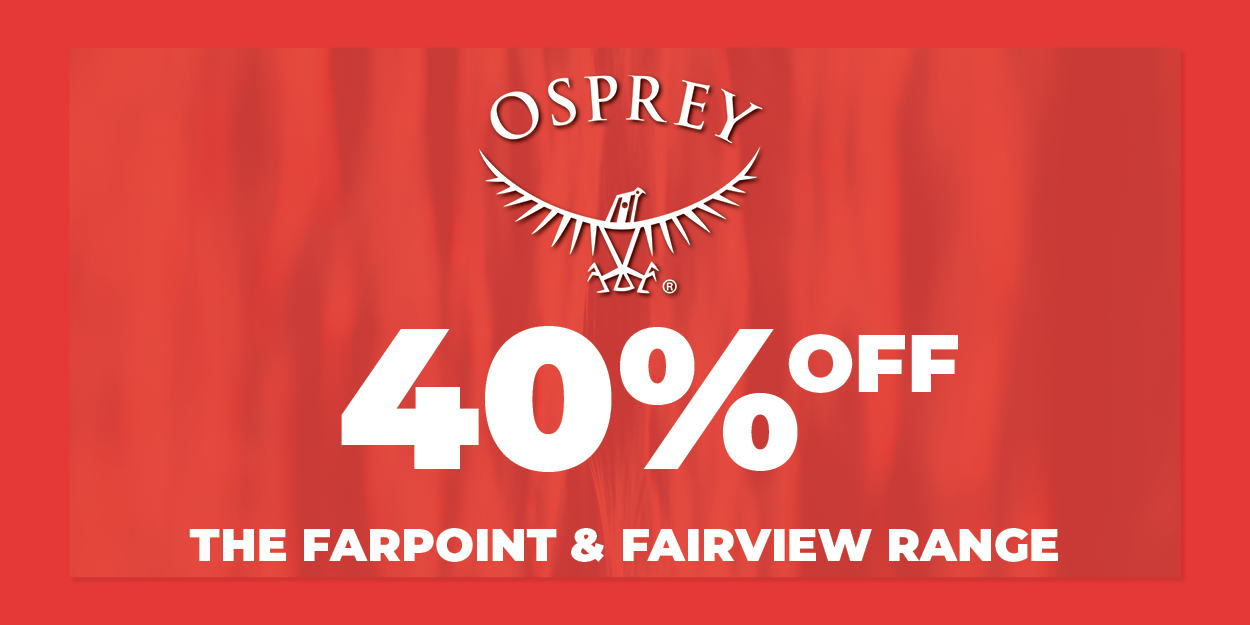40% off on osprey farpoint and fairview range