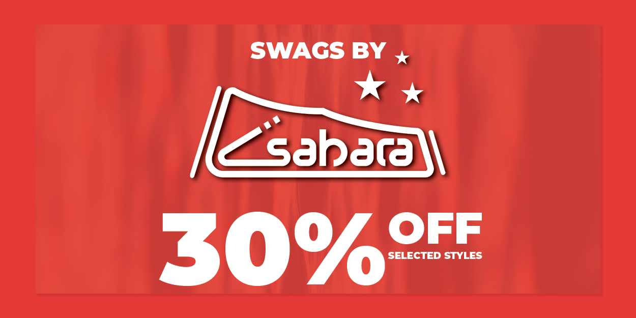 Swags by sahara 30% off selected styles