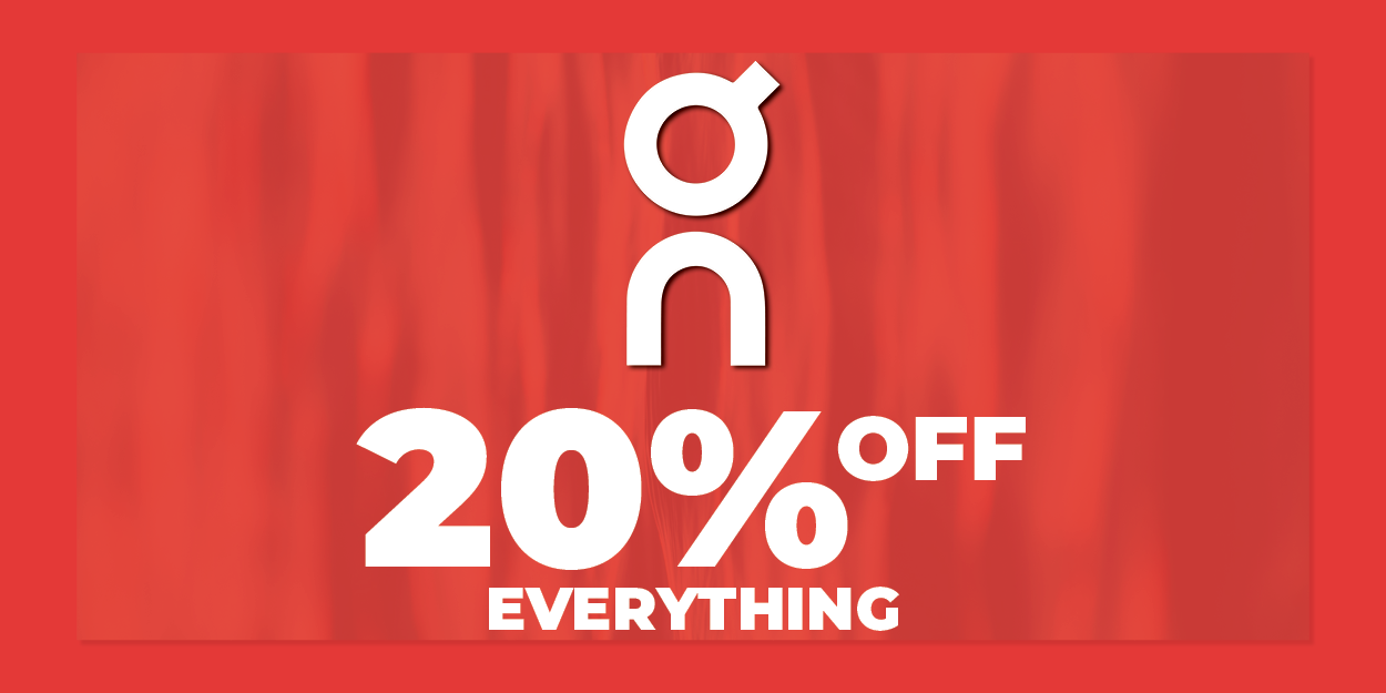 ON 20% OFF EVERYTHING