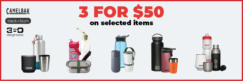 3 for 50 dollars on selected camelbak, black and blum and 360degrees