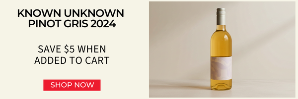 Known Unknown Pinot Gris 2024