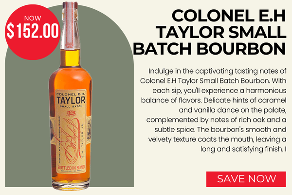 Colonel E.H Taylor Small Batch Bourbon
