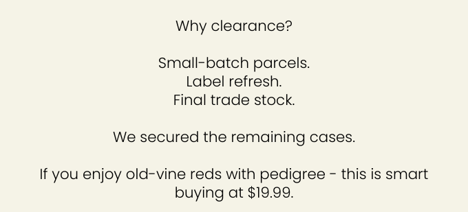 Gorgeous Old Vine Reds