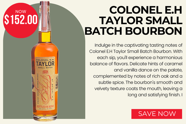 Colonel E.H Taylor Small Batch Bourbon