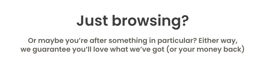 just browsing?