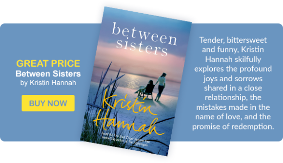 Between Sisters by Kristin Hannah