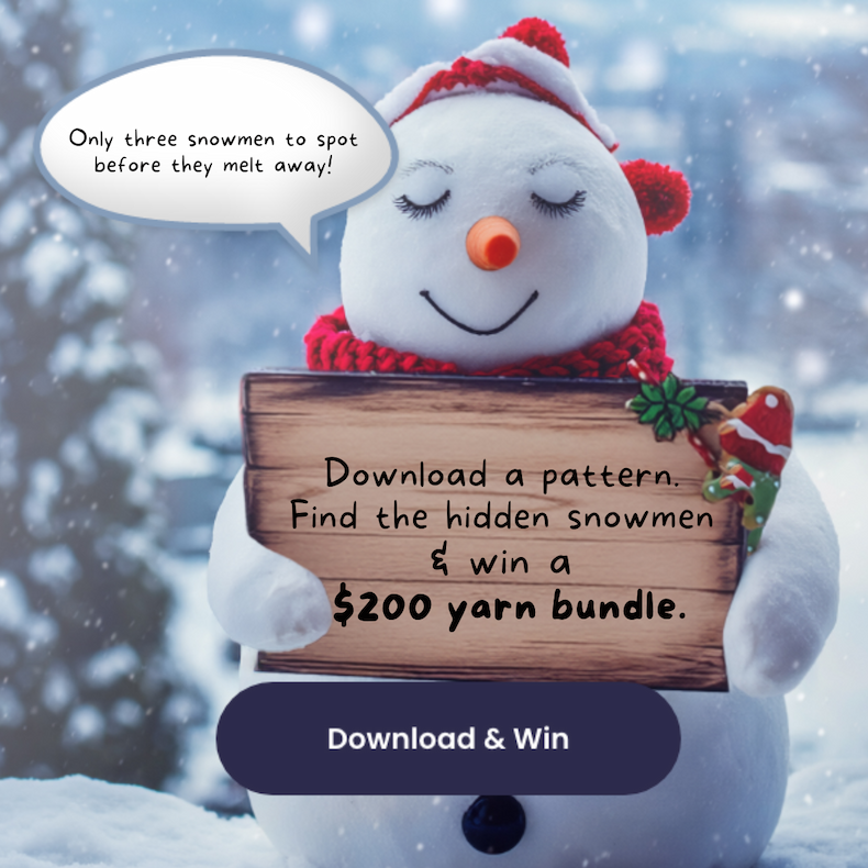 Download a Pattern. Find the hidden Snowmen. Win a $200 Yarn Bundle.