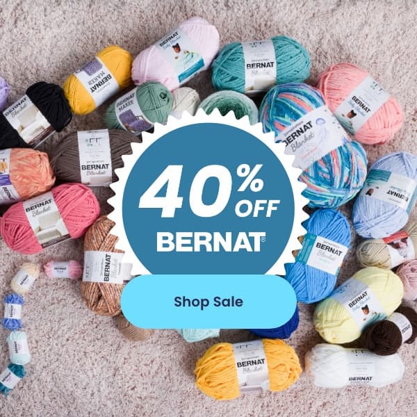 Bernat Yarns - 40% Off