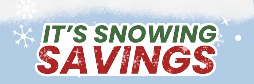 It's Snowing Savings!