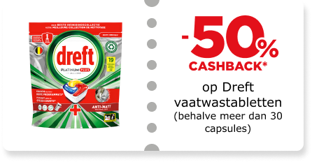 -50% cashback op Dreft vaatwastabletten (behalve meer dan 30 capsules)