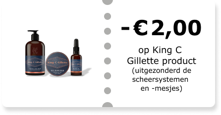 -€2,00 op King C Gillette product (exclusief scheermesjes en mesjes)