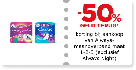 50% korting bij aankoop van Always-maandverband maat 1-2-3 (exclusief Always Night)