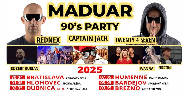 Vstupenka na MADUAR 90’s PARTY so svetovými hviezdami