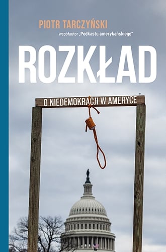 Rozkład. O niedemokracji w Ameryce
