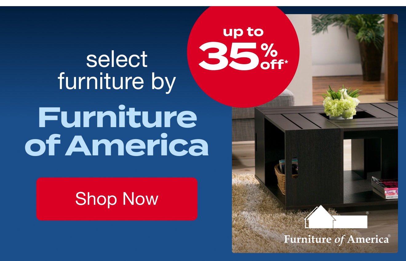 UP TO 35% OFF Select Furniture by Furniture of America*