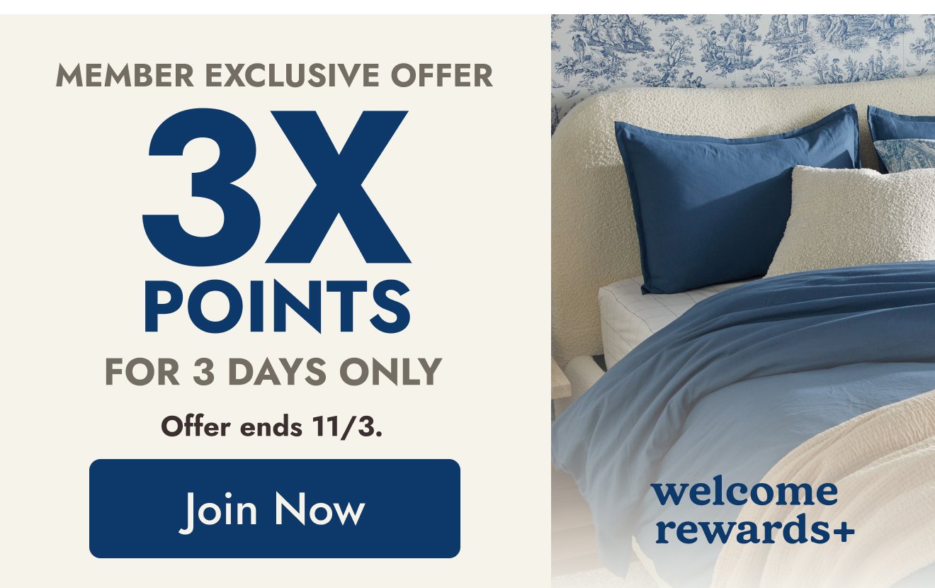 Earn 3x Points and Join welcome rewards+