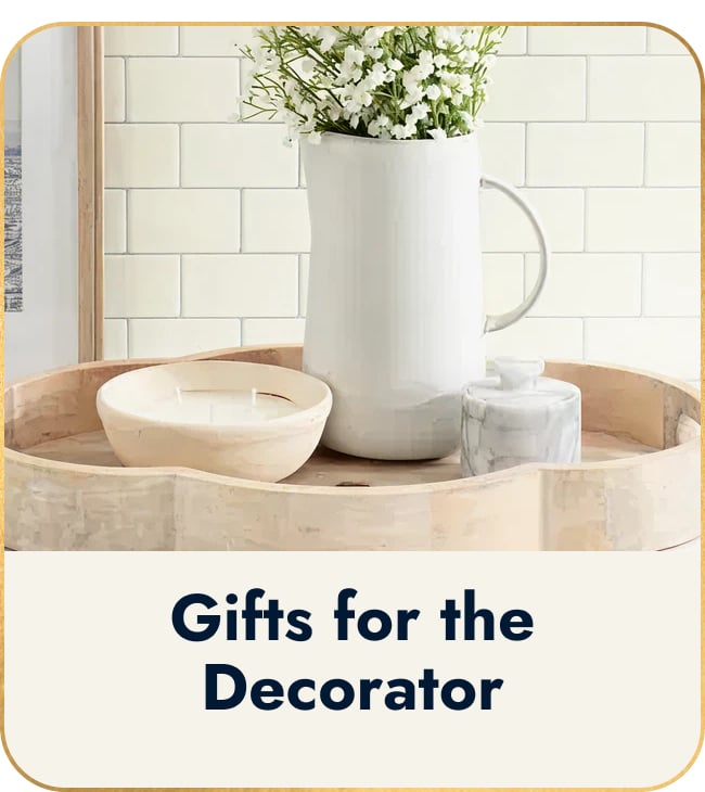 Gifts for the Decorator