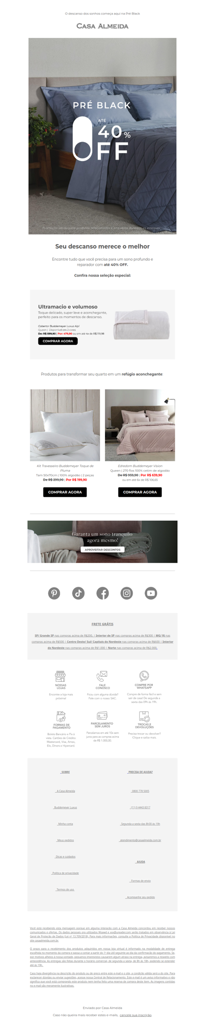 Até 40% OFF para um sono reparador 💤