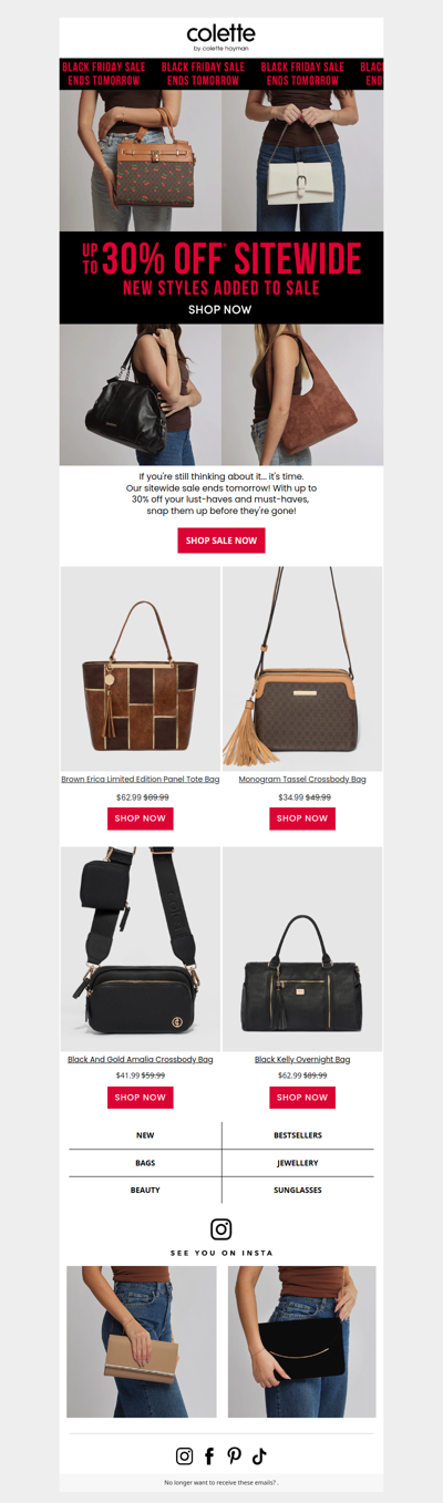 Seriously, hurry... Black Friday ends tomorrow: 30% off* sitewide