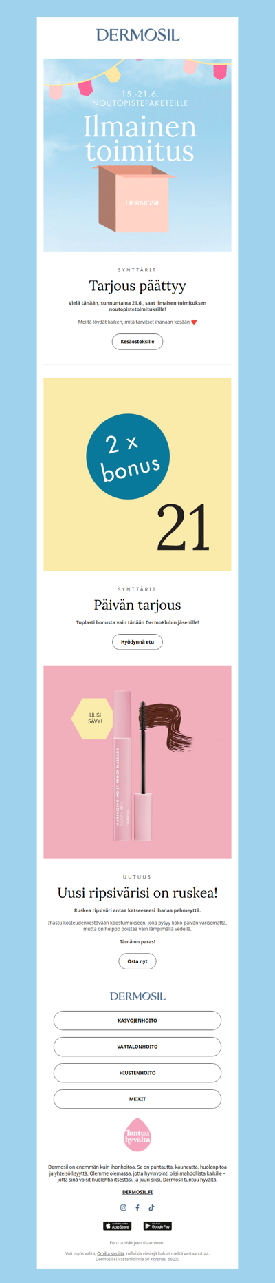 Ilmainen toimitus vielä tänään 21.6!