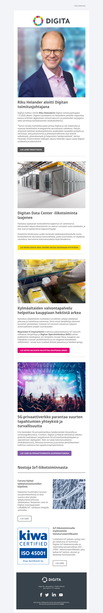Riku Helander aloitti Digitan toimitusjohtajana | Digitan Data Center -liiketoiminta laajenee | Valvontapalvelut kylmäketjun hallintaan | 5G-privaattiverkko parantaa suurten tapahtumien yhteyksiä ja turvallisuutta