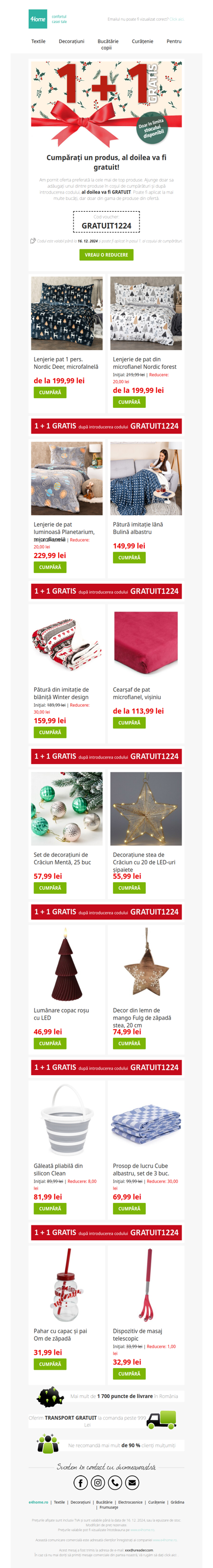 Promoția 1 + 1 GRATUIT începe acum! Cumpărați avantajos pentru Crăciun!