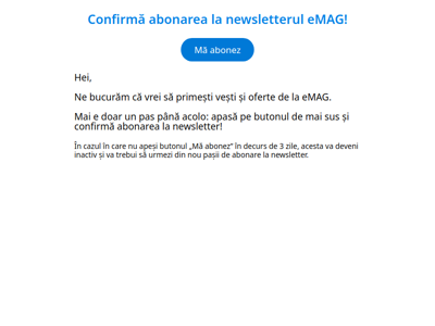 Confirmă abonarea la newsletterul eMAG!