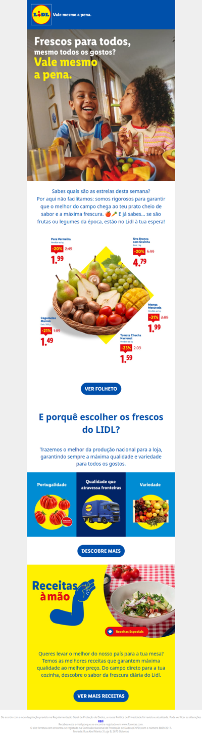 Frescura e preços que valem mesmo a pena.