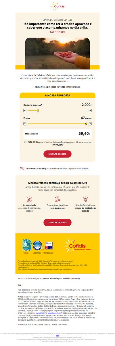 Conheça a Linha de Crédito Cofidis: 2.000€ por 59,40€/mês. Simule já em cofidis.pt.
