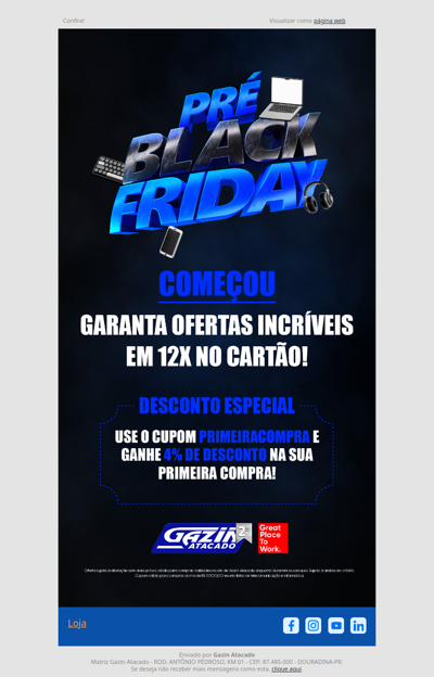 , começou a Pré-Black do Gazin Atacado!