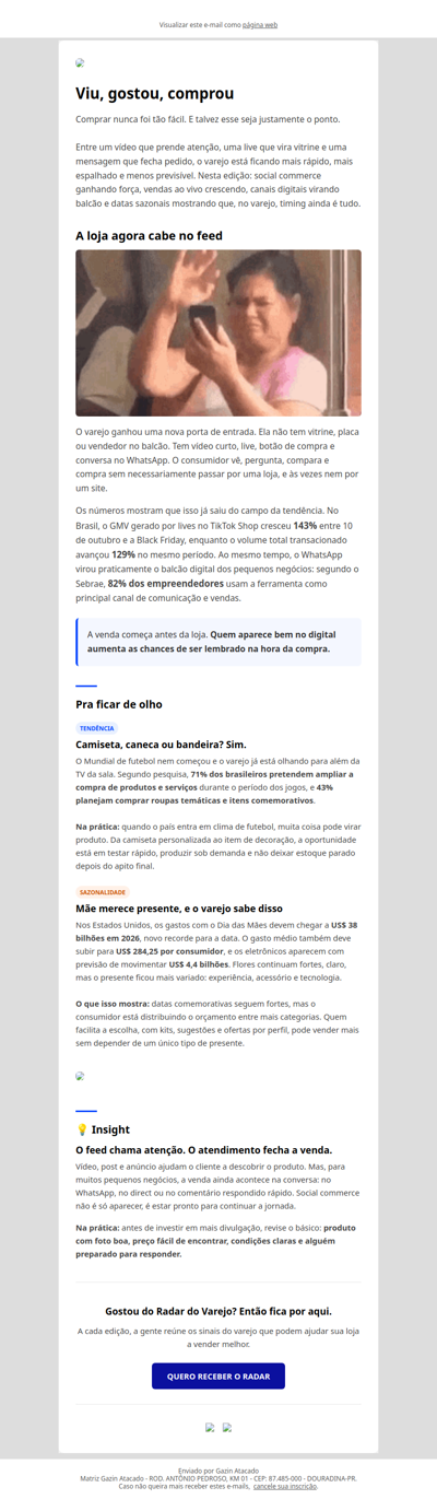 Viu, gostou, comprou