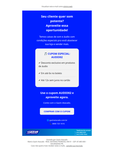 UTILIZE AGORA E GANHE 2%OFF NA LINHA DE AUDIO - GAZIN ATACADO