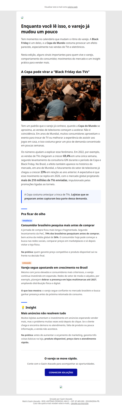 Enquanto você lê esse e-mail, o varejo já mudou um pouco