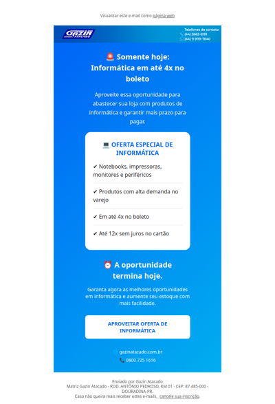 💻 Aproveite as condições especiais e abasteça seu estoque com mais prazo para pagar.