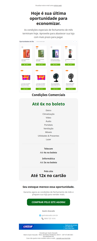 🚨 Último dia: condições especiais de fechamento de mês