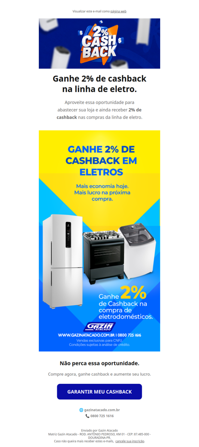 Ativamos 2% de cashback na linha de eletro. Aproveite agora mesmo!