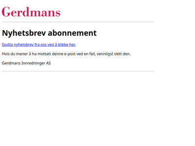 Gerdmans Innredninger AS: Nyhetsbrev abonnement