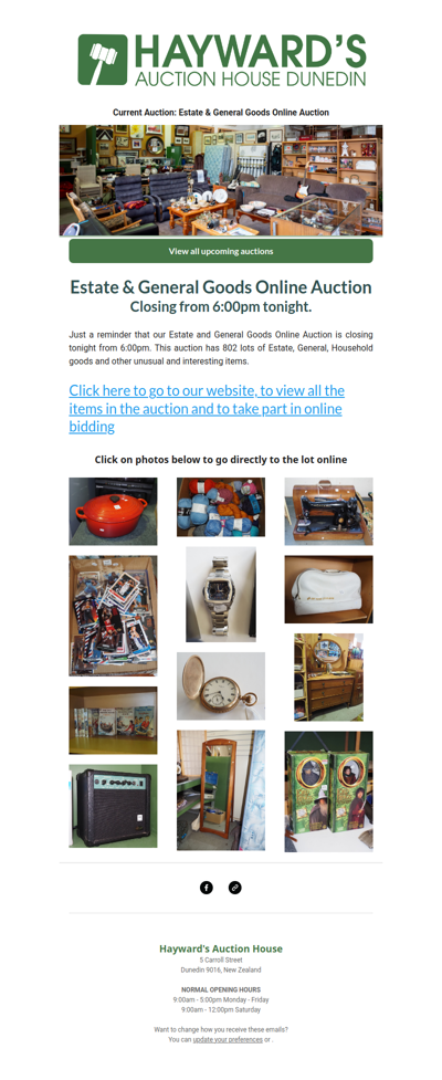 A reminder to customers that our current Estate & General Goods Online Auction is closing from 6:00pm tonight.