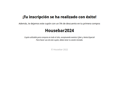 Te has inscrito exitosamente al Newsletter de Housebar ¡Aquí tienes un regalo!