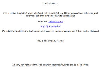 Itt a nyár közepe, ezért 30% kedvezményt adunk minden könyvre! - Jókönyvek.hu