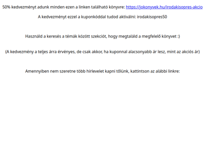 50% kedvezmény 5500 darab könyvre!  - Jókönyvek.hu