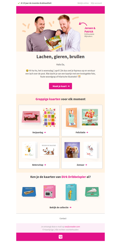 Da, wie laat jij eens flink lachen? 😂