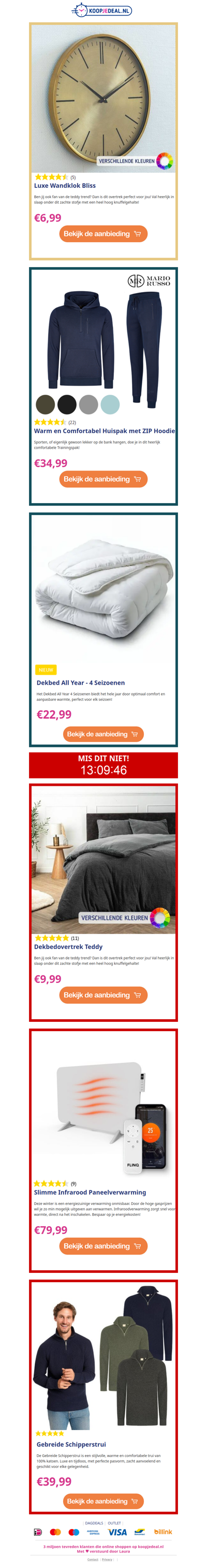 Nu of Nooit: Luxe Wandklok €6,99 🕒 | Comfortabel Huispak €34,99 🔥 | 4 Seizoenen Dekbed €22,99 💤